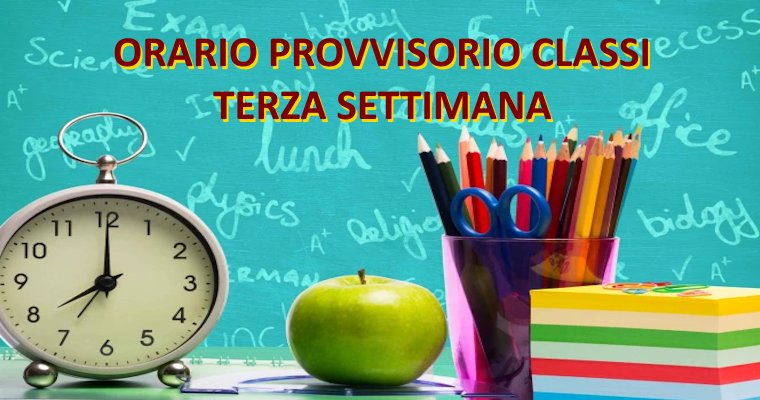 Orario provvisorio terza settimana - Classi