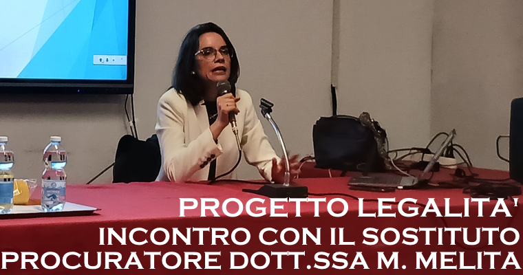 Progetto Legalità - 'Incontro con il Sostituto Procuratore Dott.ssa Martina Melita'