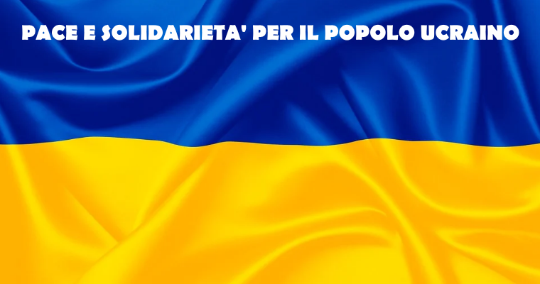 Pace e solidarietà per il popolo ucraino
